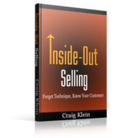 Inside-Out Selling - Forget Technique, Know Your Customer