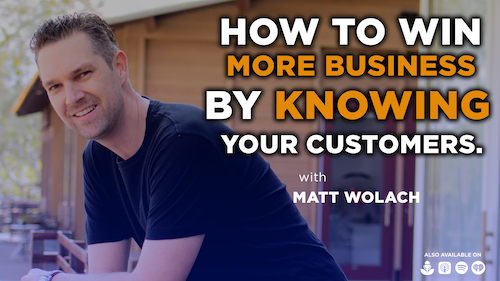 How to Win More Business by Knowing Your Customers