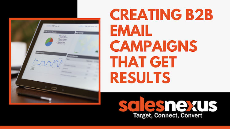 How to create B2B Email Campaigns that get results