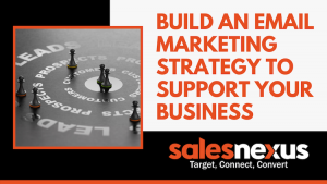 Build an email marketing strategy to support your business